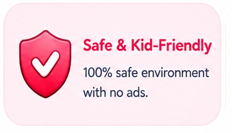 Safe & Kid-Friendly